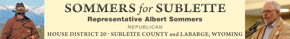 Albert Sommers, 2022 Incumbent Republican Candidate for House District 20, Sublette County and LaBarge, Wyoming